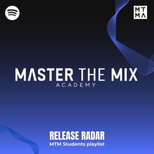 Release Radar: Master The Mix Academy